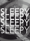 SO SSSSLEEPYYYY