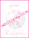 your RELIGION!!