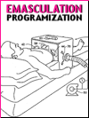 EMASCULATION PROGRAMIZATION